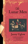 Lunar Men: Five Friends Whose Curiosity Changed the World