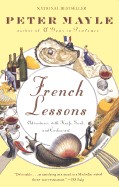 French Lessons: Adventures with Knife, Fork, and Corkscrew (Revised)