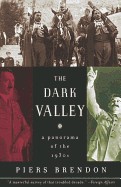 Dark Valley: A Panorama of the 1930s