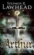 Arthur: Book Three of the Pendragon Cycle