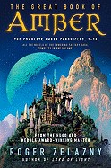 Great Book of Amber: The Complete Amber Chronicles, 1-10
