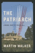 Patriarch: A Bruno, Chief of Police Novel