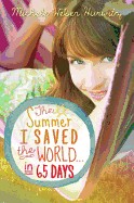 Summer I Saved the World... in 65 Days