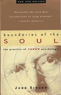Boundaries of the Soul: The Practice of Jung's Psychology (Revised)