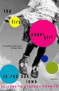 First Paper Girl in Red Oak, Iowa: Stories