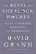 Devil and Sherlock Holmes: Tales of Murder, Madness, and Obsession