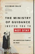 Ministry of Guidance Invites You to Not Stay: An American Family in Iran
