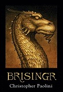 Brisingr, Or, the Seven Promises of Eragon Shadeslayer and Saphira Bjartskular. Christopher Paolini