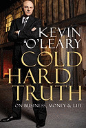 Cold Hard Truth: On Business, Money & Life