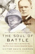 Soul of Battle: From Ancient Times to the Present Day, How Three Great Liberators Vanquished Tyranny