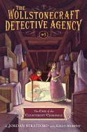 Case of the Counterfeit Criminals (the Wollstonecraft Detective Agency, Book 3)