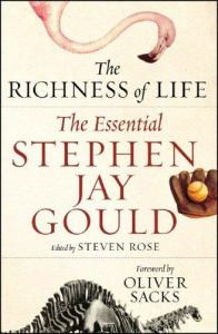 The Richness of Life: The Essential Stephen Jay Gould