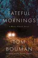 Fateful Mornings: A Henry Farrell Novel