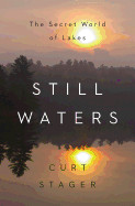 Still Waters: The Secret World of Lakes