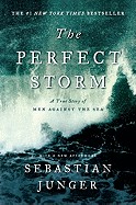 Perfect Storm: A True Story of Men Against the Sea