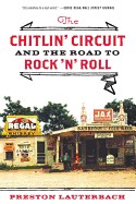 Chitlin' Circuit: And the Road to Rock 'n' Roll