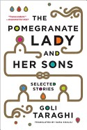 Pomegranate Lady and Her Sons: Selected Stories