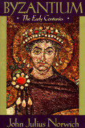 Byzantium (I): The Early Centuries