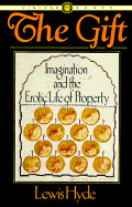 Gift: Imagination and the Erotic Life of Property
