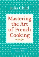Mastering the Art of French Cooking, Volume 1 (Updated)