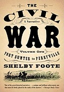 Civil War: A Narrative: Volume 1: Fort Sumter to Perryville