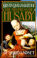 Mistress of Husaby: Kristin Lavransdatter, Vol. 2