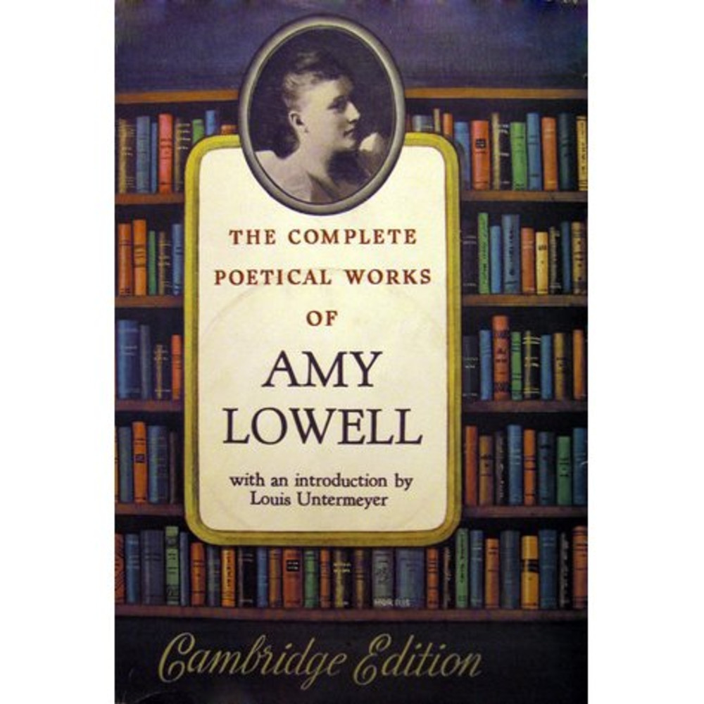 Complete Poetical Works of Amy Lowell