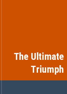 The Ultimate Triumph