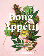 Bong Apptit: Mastering the Art of Cooking with Weed