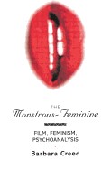 Monstrous-Feminine: Film, Feminism, Psychoanalysis