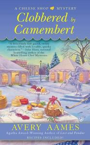 Clobbered by Camembert (A Cheese Shop Mystery, #3)