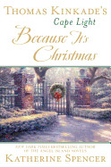 Thomas Kinkade's Cape Light: Because It's Christmas