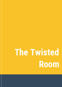 The Twisted Room