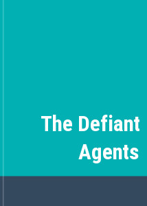 The Defiant Agents