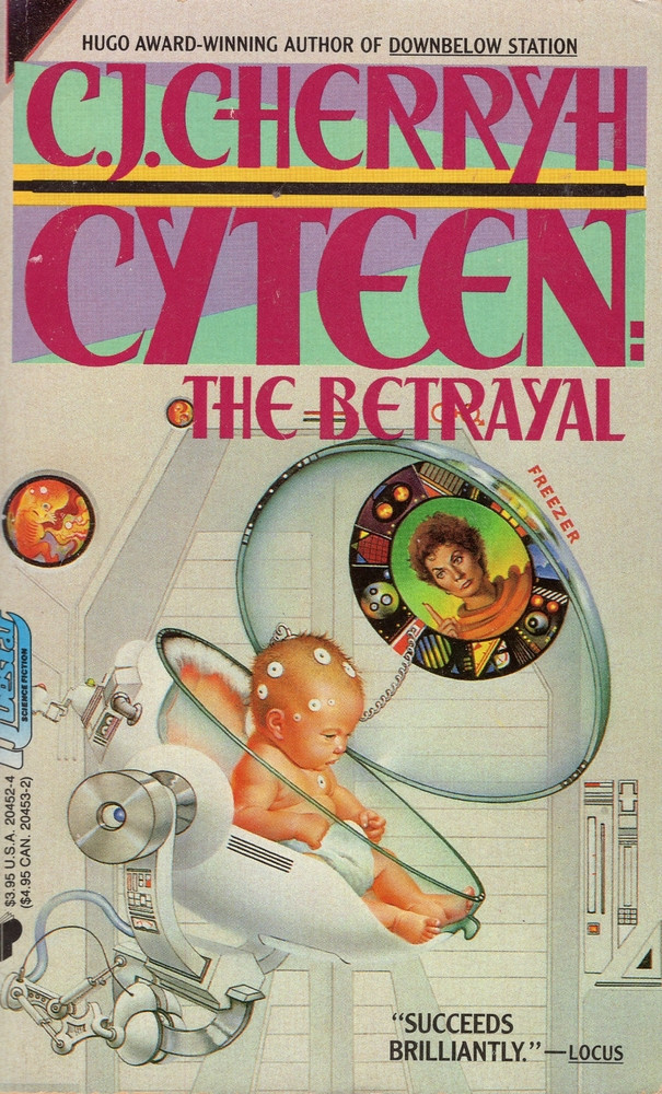 The Betrayal (Cyteen, #1)