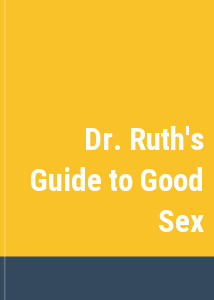 Dr. Ruth's Guide to Good Sex