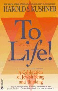 To Life: A Celebration of Jewish Being and Thinking (Revised)