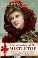 Mischief of the Mistletoe: A Pink Carnation Christmas