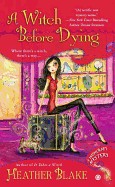 Witch Before Dying: A Wishcraft Mystery