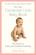 New Contented Little Baby Book: The Secret to Calm and Confident Parenting