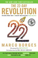 22-Day Revolution: The Plant-Based Program That Will Transform Your Body, Reset Your Habits, and Change Your Life