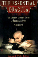 Essential Dracula: The Definitive Annotated Edition of Bram Stoker's Classic Novel