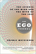 Ego Tunnel: The Science of the Mind and the Myth of the Self
