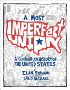 Most Imperfect Union: A Contrarian History of the United States