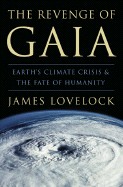 Revenge of Gaia: Earth's Climate Crisis & the Fate of Humanity