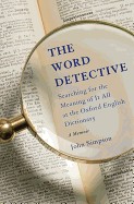 Word Detective: Searching for the Meaning of It All at the Oxford English Dictionary
