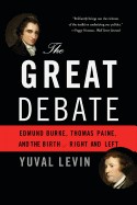 Great Debate: Edmund Burke, Thomas Paine, and the Birth of Right and Left