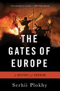 Gates of Europe: A History of Ukraine