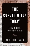 Constitution Today: Timeless Lessons for the Issues of Our Era