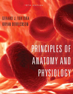 Principles of Anatomy and Physiology [With A Brief Atlas of the Skeleton, Surface Anatomy,]